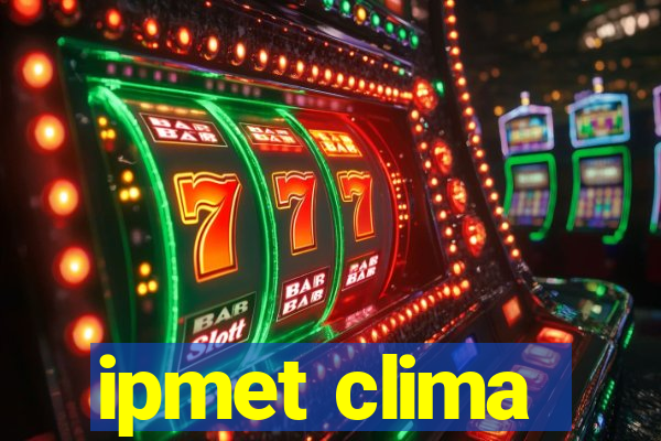 ipmet clima